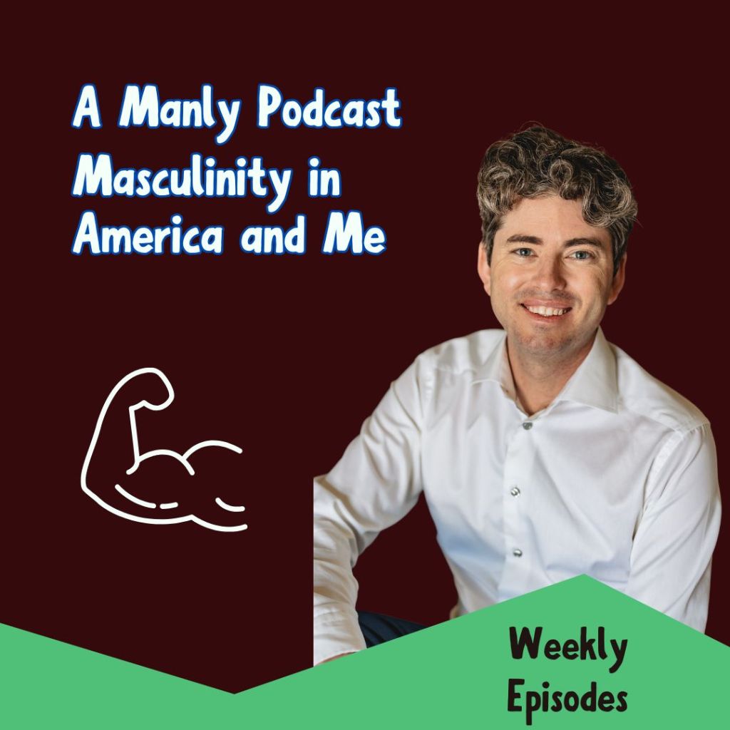 Masculinity in America and&nbsp;Me
